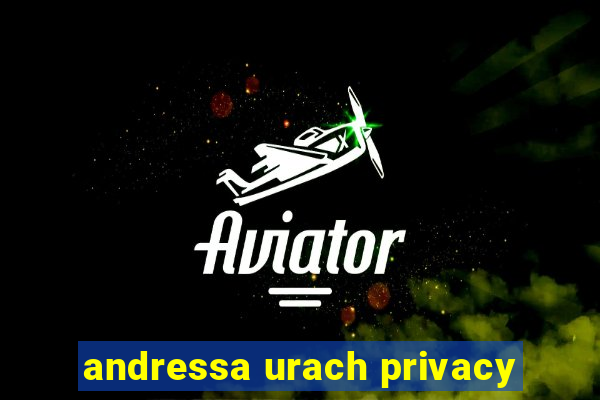 andressa urach privacy